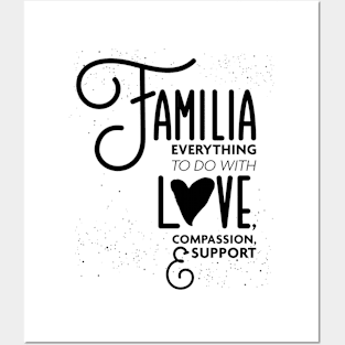 Familia Everything To Do with Love Compassion and Support v3 Posters and Art